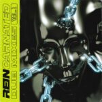 Rein – Reincarnated Dub Mixes, Vol. 1