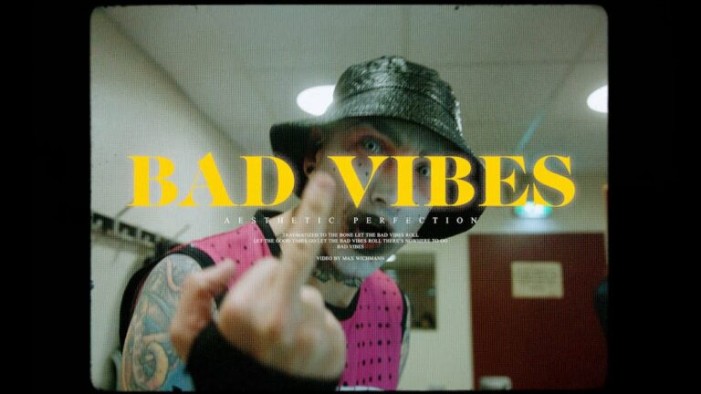 Aesthetic Perfection – Bad Vibes (Official Video)