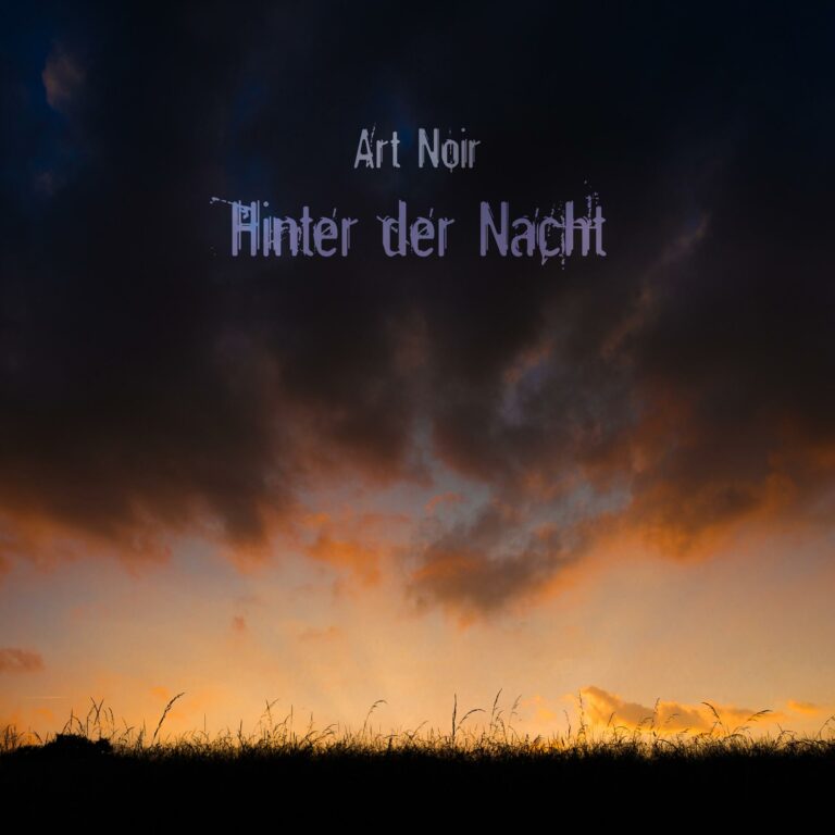 Art Noir`s “Hinter der Nacht” Re-Release