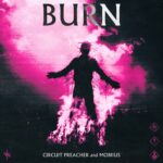 Circuit Preacher – Burn