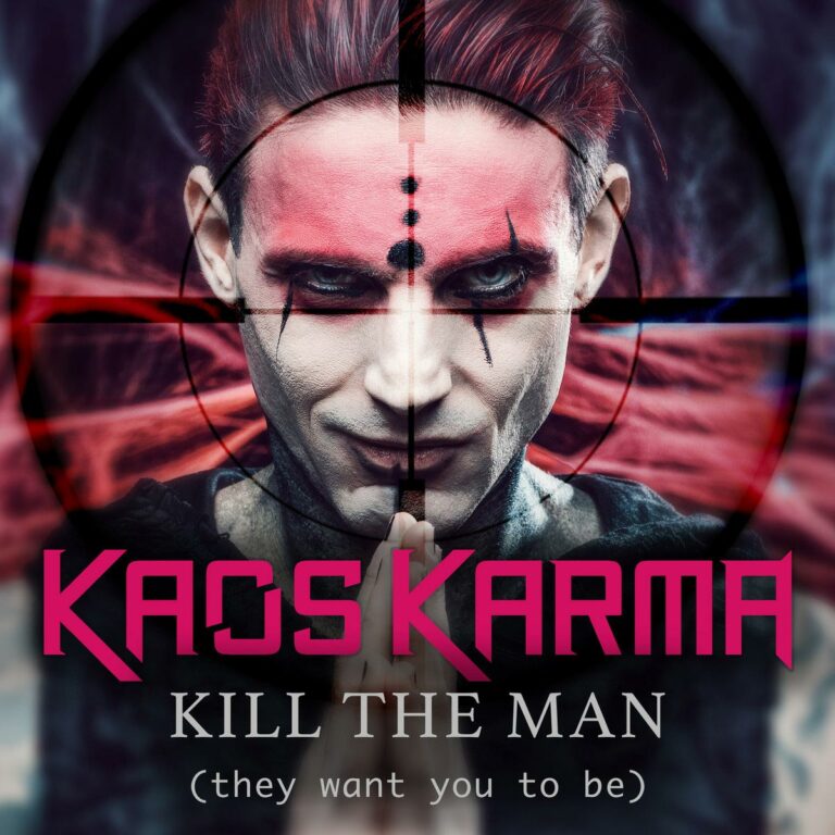 Kaos Karma – Kill The Man (they want you to be)