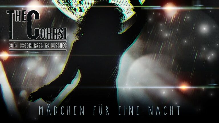 The Cohrsi – Mädchen für eine Nacht (Official Video)