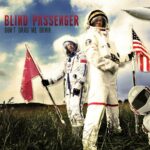 Blind Passenger – Don`t Drag Me Down