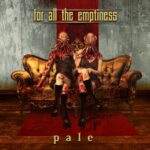 For All The Emptiness – pale