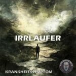 Krankheitssymptom – Irrläufer