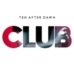 Ten After Dawn – Club