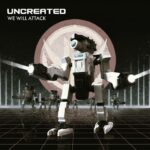 Uncreated – We Will Attack (Octave Mix)