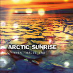 Arctic Sunrise – When Traces End