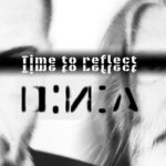 D.N.A – Time to reflect