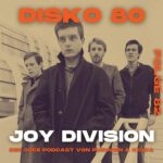 Disko 80 – Folge 82 – Joy Division