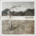 Endanger – Larger Than Life