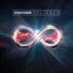 Endanger – Polished