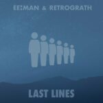ee:man and Retrograth – Last Lines
