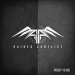 Ruined Conflict – Ready to die
