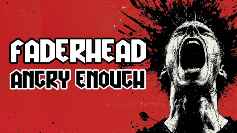 Faderhead – Angry Enough (Official Lyric Video)