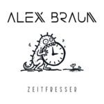 Alex Braun – Zeitfresser