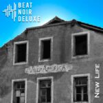 Beat Noir Deluxe – New Life