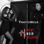 Beat Noir Deluxe – That Circle