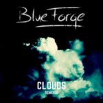 BlueForge – Clouds (Remixed)