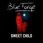 BlueForge – Sweet Child