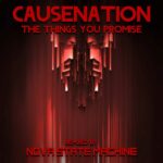 Causenation – The Things You Promise – Nova State Machine Remixes
