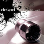Dekad – Confidential Tears