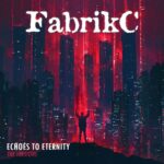 FabrikC – Echoes to Eternity (The Versions)