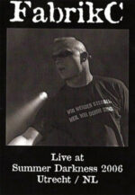 FabrikC – Live At Summer Darkness 2006