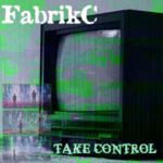 FabrikC – Take Control