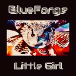 BlueForge – Little Girl
