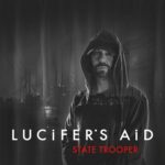 Lucifer’s Aid – State Trooper