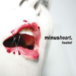 Minusheart. – Healed