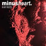 Minusheart. – In My Roots