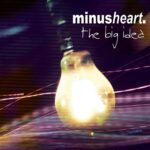 Minusheart. – The Big Idea