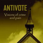 Antivote – Visions Of Crime And Pain