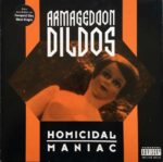 Armageddon Dildos - Homicidal Maniac