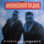 Armageddon Dildos - That’s Armageddon