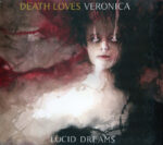 Death Loves Veronica – Lucid Dreams