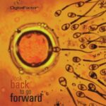 Digital Factor² - Look Back To Go Forward