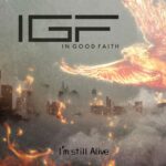 In Good Faith – I’m Still Alive