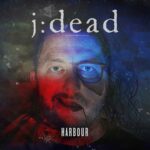 J:dead – Harbour