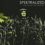 Spektralized – In Between The Opposite