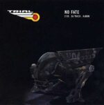 Trial – No Fate