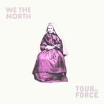 We The North / TourdeForce – Split