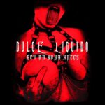 Dulce Liquido – Get on your knees