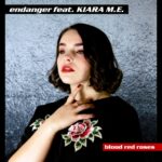 Endanger feat. Kiara M.E. – Blood Red Roses