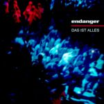 Endanger – Das Ist Alles