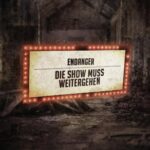 Endanger – Die Show Muss Weitergehen