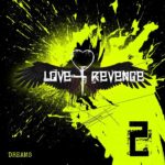 Love and Revenge – Dreams