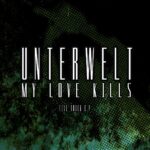 My Love Kills – Unterwelt